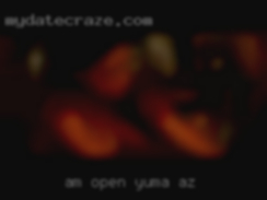 Am open in Yuma, AZ minded to possibilities.