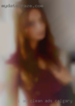 I am ads Calgary clean, courteous and respectful.