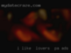 I like  a lovers in PA ads good solid man.