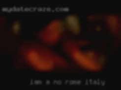 Iam a no drama Rome Italy or bs kind of man.