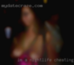 Im a nightlife cheating wives kind of guy.