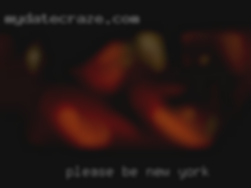 Please be New York upfront about yourself.